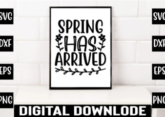 spring has arrived t shirt template vector