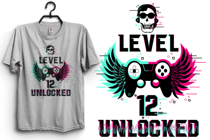 Level 10, 11, 12 unlocked typography t-shirt