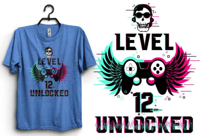 Level 10, 11, 12 unlocked typography t-shirt