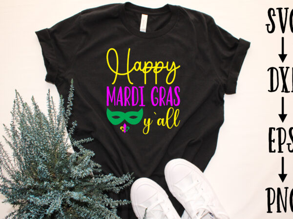 Happy mardi gras y`all graphic t shirt
