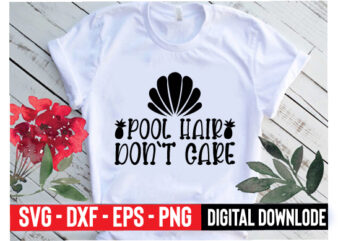 pool hair don`t care t shirt illustration