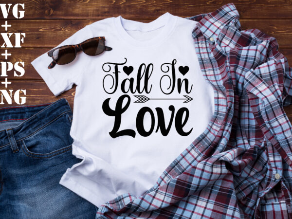 Fall in love t shirt graphic design