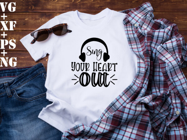 Sing your heart out t shirt template vector