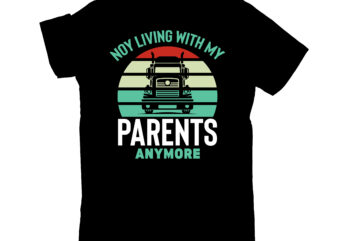 noy living with my parents anymore T shirt vector artwork