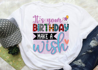 it’s your birthday make a wish t shirt design for sale