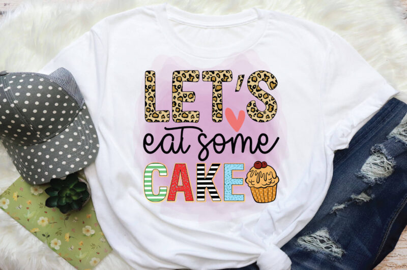 let’s eat some cake sublimation