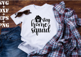 stay home squad t shirt template vector