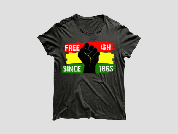 Black history freeish since 1865 banner diy crafts svg files for cricut, silhouette sublimation files t shirt template