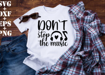don`t stop the music t shirt vector illustration