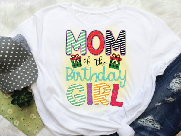 Mom of the birthday girl sublimation t shirt designs for sale