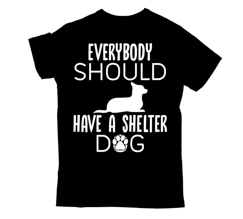 everybody should have a shelter dog