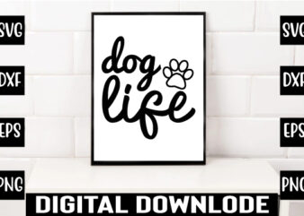 dog life t shirt vector illustration