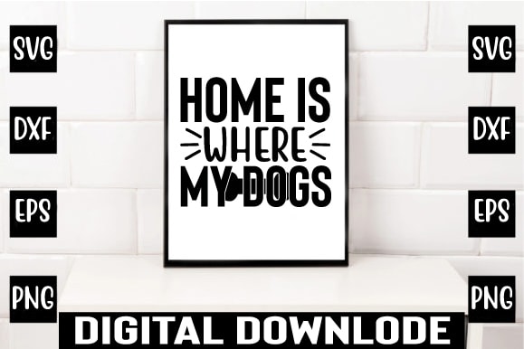 Home is where my dogs graphic t shirt