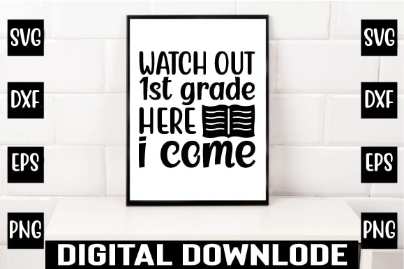 Watch out 1st grade here i come t shirt design for sale