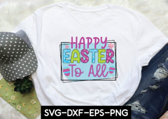 happy Easter to all sublimation graphic t shirt