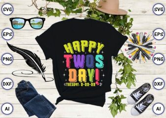 happy twos day! Tuesday, 2-22-22 png & svg vector for print-ready t-shirts design