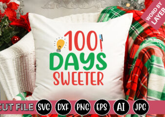 100 Days Sweeter SVG Vector for t-shirt