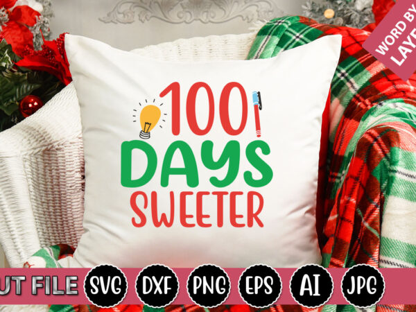 100 days sweeter svg vector for t-shirt