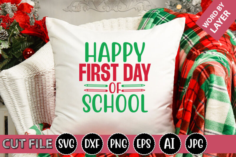 Happy First Day of School SVG Vector for t-shirt