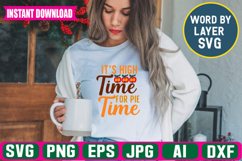 Its High Time For Pie Time svg vector t-shirt design