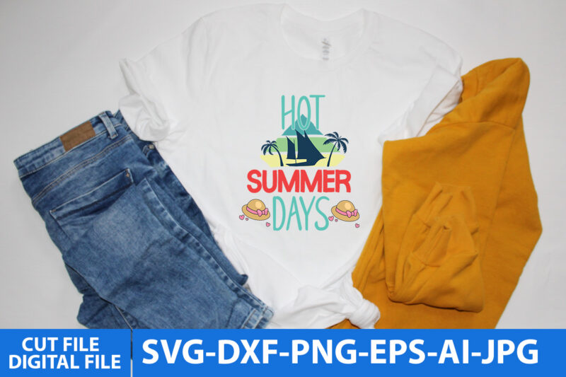 hot Summer Days Svg Design,hot Summer Days T Shirt Design,Summer T Shirt Design, Summer Svg Design, Summerv Svg Quotes, Summer Svg bundle Quotes