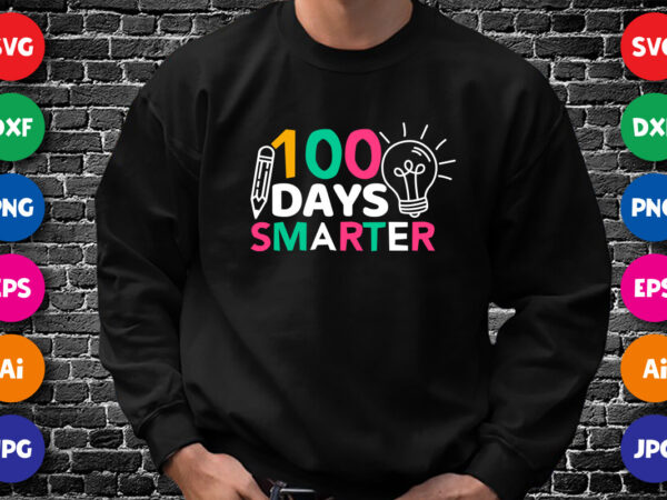 100 days smarter shirt svg, 100 days shirt, 100 days pencil, lamp svg, 100 days of school shirt template