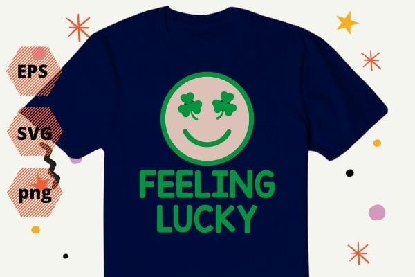 Funny St Patrick Day Shirt Feeling Lucky Smile Face Meme T-Shirt design svg, feeling lucky shirt, feeling lucky tshirt women, funny st patricks day shirt for men, funny st patricks