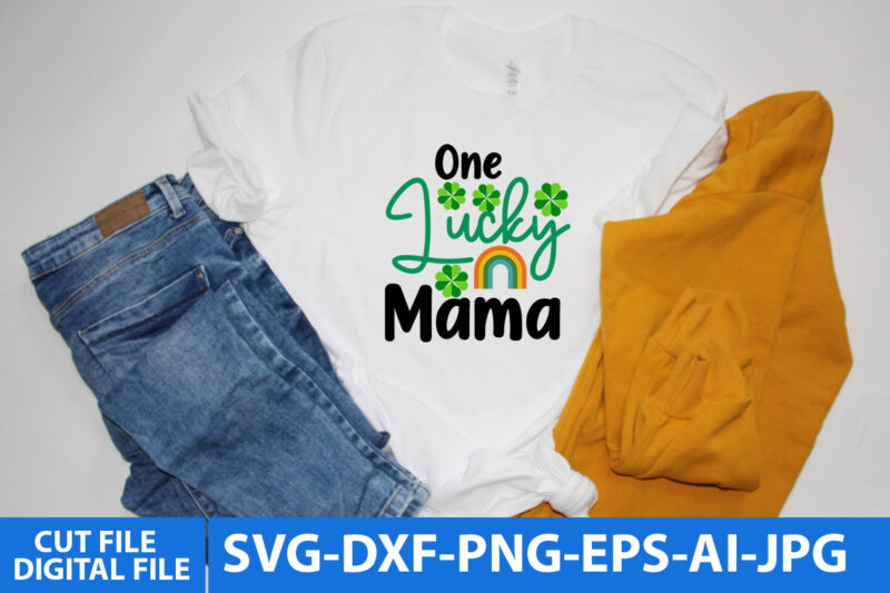 One Lucky mama T Shirt Design,One Lucky mama Svg Design