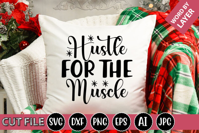 Hustle for the Muscle SVG Vector for t-shirt