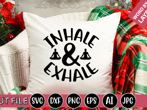 Inhale & exhale svg vector for t-shirt