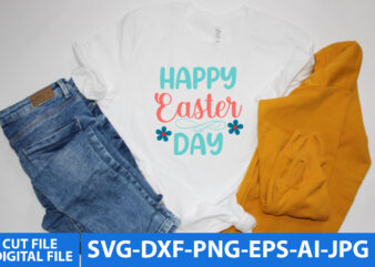 Happy Easter Day T SHirt Design,Happy Easter Day Svg Design,Easter Day Svg