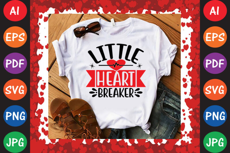 Little Heart Breaker Valentine T-shirt And SVG Design