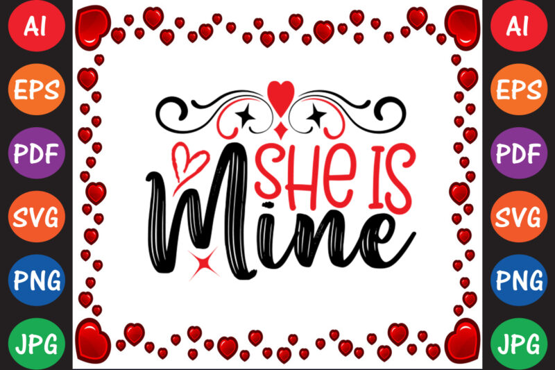 She is Mine Valentine T-shirt And SVG Design