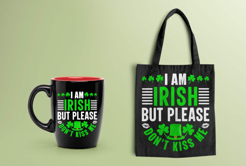 St Patrick’s Day T-shirt Design I am Irish But Please Don't Kiss Me - st patrick's day t shirt ideas, st patrick's day t shirt funny, best st patrick's day