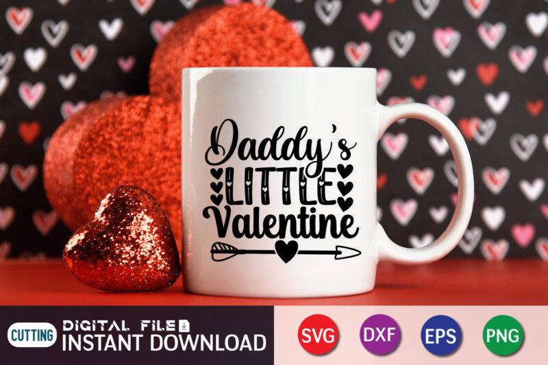 Daddy’s Little Valentine T Shirt, Father Lover T Shirt, Happy Valentine Shirt print template, Heart sign vector, cute Heart vector, typography design for 14 February