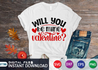 Will You Be Mine Valentine T shirt, Happy Valentine Shirt print template, Heart sign vector, cute Heart vector, typography design for 14 February, Valentine vector, valentines day t-shirt design