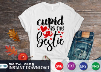 Cupid is My Bestie T Shirt, Cupid SVG, Happy Valentine Shirt print template, Heart sign vector, cute Heart vector, typography design for 14 February, Valentine vector, valentines day t-shirt design