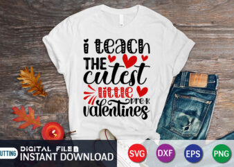 I Teach The Cutest Little Valentine T Shirt, Cutest Little Valentine SVG , Happy Valentine Shirt print template, Heart sign vector, cute Heart vector, typography design for 14 February