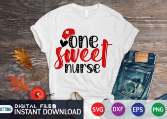 One Sweet Nurse T Shirt, Nurse SVG, Happy Valentine Shirt print template, Heart sign vector, cute Heart vector, typography design for 14 February, Valentine vector, valentines day t-shirt design