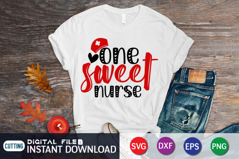 One Sweet Nurse T Shirt, Nurse SVG, Happy Valentine Shirt print template, Heart sign vector, cute Heart vector, typography design for 14 February, Valentine vector, valentines day t-shirt design