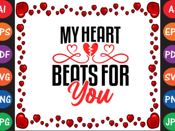 My heart beats for you valentine t-shirt and svg design