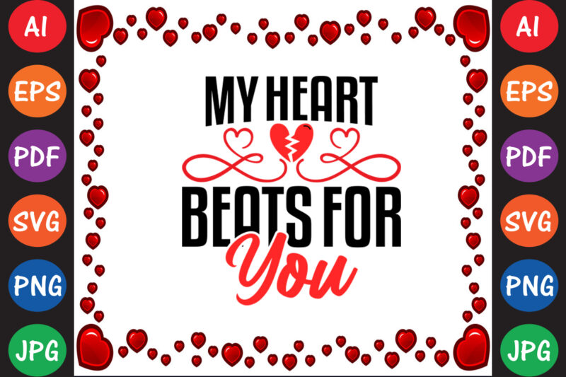 My Heart Beats for You Valentine T-shirt And SVG Design