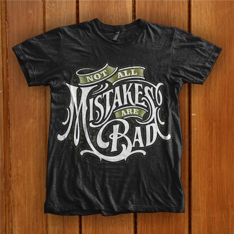 Not all mistakes are bad - Buy t-shirt designs