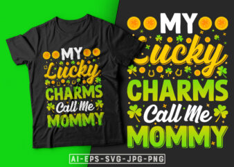 St Patrick’s Day T-shirt Design My Lucky Charms Call Me Mommy – st patrick’s day t shirt ideas, st patrick’s day t shirt funny, best st patrick’s day t shirts, st patrick’s day t shirts ebay, st patricks day shirt etsy, mom t shirt, mom love, mommy shirt design, mom shirt ideas, lucky charm, st patricks day tee shirts, st patty’s day t shirt, irish t shirt st patricks day, men’s st patty’s day t shirts, st patricks day shirt svg, womens st patricks day t shirt, st patricks day tee shirts, st patrick day designs, shamrock green shirt, st paddys day shirt, St Patrick’s Day Crafts, St Patrick’s Day Art, St Patrick’s Day Ireland, St Patrick’s Day Quotes, irish t shirt, St Patricks Day Svg, Saint Patrick Day Svg, Cut File Irish Svg, Saint Patricks Day, St Paddys Day Svg, St Pattys Day, St Pattys Day Svg, Shamrock Svg, Happy St Paddy’s Day, Happy St Patrick’s Day Design