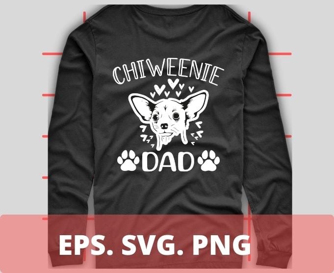 Chiweenie Mom Chihuahua Cute Dog Owner Love Lover Gift T-Shirt svg,owners love mothers,Chiweenie dad, Funny, Cute, Dog, Owner ,Lover, Chiweenie Dog dad, Chihuahua