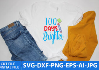 100 Days Brighter T Shirt Design