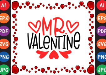 Mr. Valentine Valentine T-shirt And SVG Design