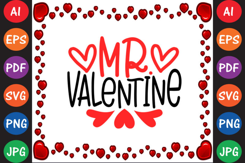 Mr. Valentine Valentine T-shirt And SVG Design