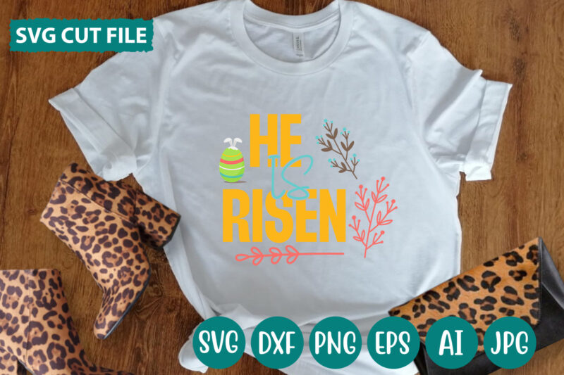 He Is Risen svg vector for t-shirt