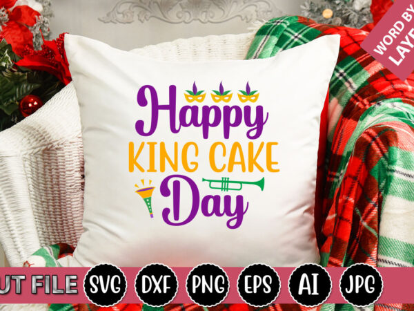 Happy king cake day svg vector for t-shirt